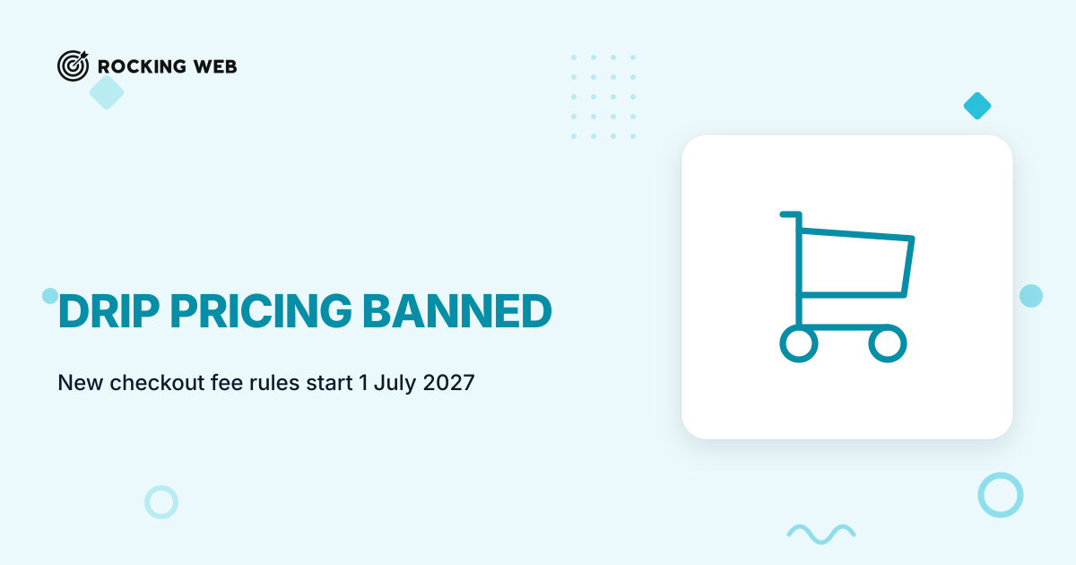 Drip Pricing Rules 2027: What Your Checkout Must Show