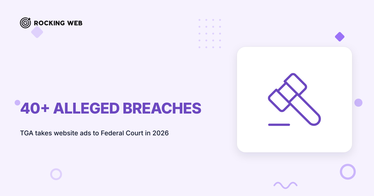 TGA Sues Over 40+ Alleged Website Ad Breaches (2026)