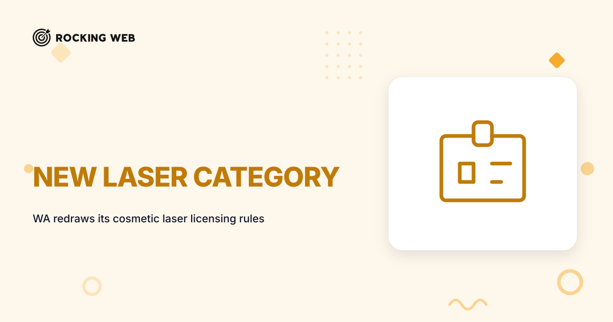 WA Redrew Its Cosmetic Laser Category in December 2025